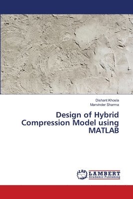 Design of Hybrid Compression Model using MATLAB 1
