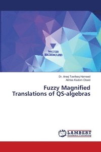 bokomslag Fuzzy Magnified Translations of QS-algebras