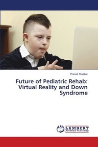 bokomslag Future of Pediatric Rehab