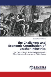 bokomslag The Challenges and Economic Contribution of Leather Industries