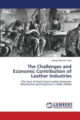 The Challenges and Economic Contribution of Leather Industries 1