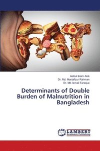 bokomslag Determinants of Double Burden of Malnutrition in Bangladesh
