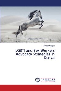 bokomslag LGBTI and Sex Workers Advocacy Strategies in Kenya
