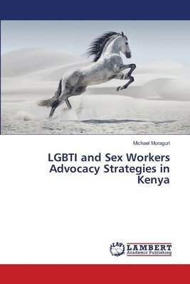 LGBTI and Sex Workers Advocacy Strategies in Kenya 1