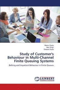 bokomslag Study of Customer's Behaviour in Multi-Channel Finite Queuing Systems