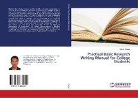 bokomslag Practical Basic Research Writing Manual for College Students