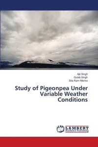 bokomslag Study of Pigeonpea Under Variable Weather Conditions