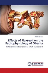 bokomslag Effects of Flaxseed on the Pathophysiology of Obesity