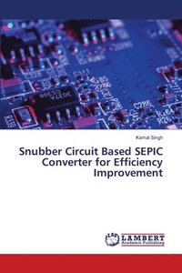 bokomslag Snubber Circuit Based SEPIC Converter for Efficiency Improvement