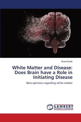 White Matter and Disease 1