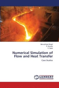 bokomslag Numerical Simulation of Flow and Heat Transfer