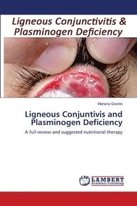 bokomslag Ligneous Conjuntivis and Plasminogen Deficiency