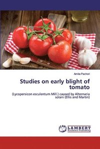 bokomslag Studies on early blight of tomato