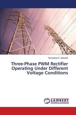 Three-Phase PWM Rectifier Operating Under Different Voltage Conditions 1