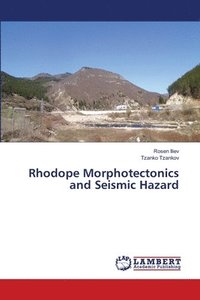 bokomslag Rhodope Morphotectonics and Seismic Hazard