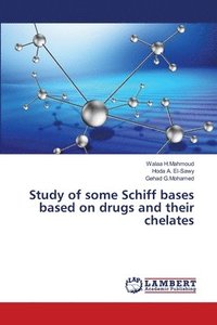bokomslag Study of some Schiff bases based on drugs and their chelates