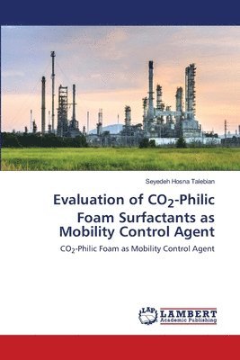 Evaluation of CO2-Philic Foam Surfactants as Mobility Control Agent 1