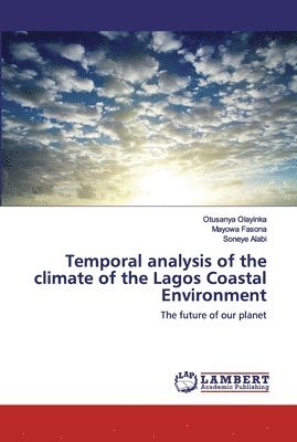 bokomslag Temporal analysis of the climate of the Lagos Coastal Environment