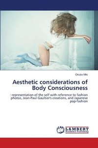 bokomslag Aesthetic considerations of Body Consciousness
