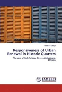 bokomslag Responsiveness of Urban Renewal in Historic Quarters