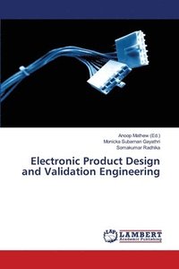 bokomslag Electronic Product Design and Validation Engineering