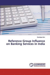 bokomslag Reference Group Influence on Banking Services in India