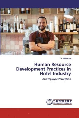 Human Resource Development Practices in Hotel Industry 1