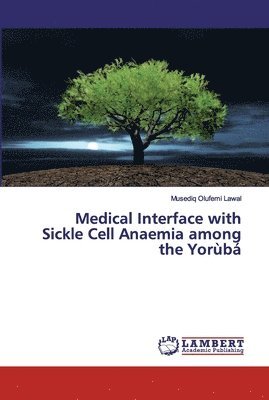 Medical Interface with Sickle Cell Anaemia among the Yorb 1