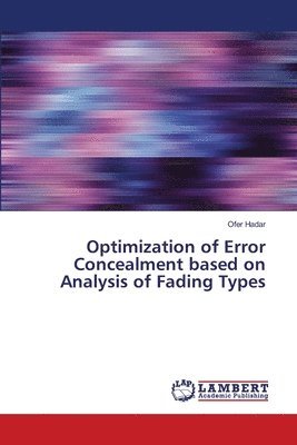 Optimization of Error Concealment based on Analysis of Fading Types 1