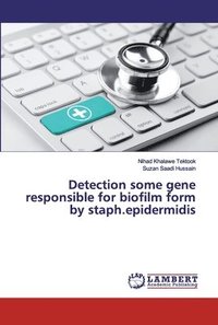 bokomslag Detection some gene responsible for biofilm form by staph.epidermidis
