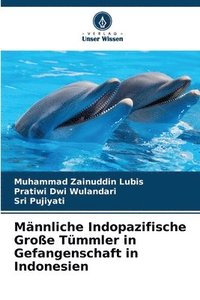 bokomslag Mnnliche Indopazifische Groe Tmmler in Gefangenschaft in Indonesien