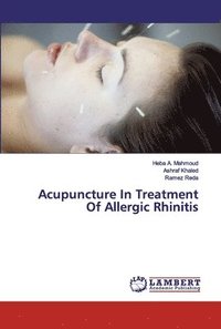 bokomslag Acupuncture In Treatment Of Allergic Rhinitis