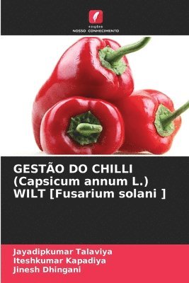 bokomslag GESTÃO DO CHILLI (Capsicum annum L.) WILT [Fusarium solani ]