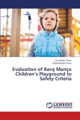 Evaluation of Bar&#305;&#351; Mano Children's Playground to Safety Criteria 1