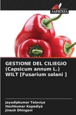 bokomslag GESTIONE DEL CILIEGIO (Capsicum annum L.) WILT [Fusarium solani ]