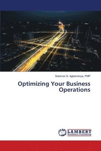 bokomslag Optimizing Your Business Operations