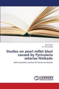 bokomslag Studies on pearl millet blast caused by Pyricularia setariae Nisikado
