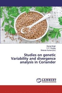 bokomslag Studies on genetic Variability and divergence analysis in Coriander
