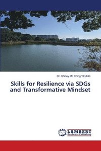 bokomslag Skills for Resilience via SDGs and Transformative Mindset