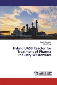 bokomslag Hybrid UASB Reactor for Treatment of Pharma Industry Wastewater