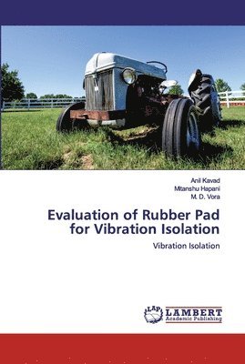 Evaluation of Rubber Pad for Vibration Isolation 1