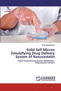 bokomslag Solid Self Micron Emulsifying Drug Delivery System of Rosuvastatin