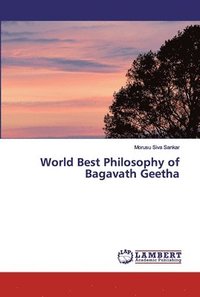 bokomslag World Best Philosophy of Bagavath Geetha