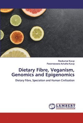 Dietary Fibre, Veganism, Genomics and Epigenomics 1
