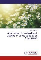 bokomslag Alternation in antioxidant activity in some species of Asteraceae