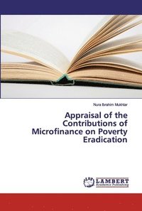 bokomslag Appraisal of the Contributions of Microfinance on Poverty Eradication