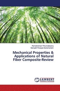 bokomslag Mechanical Properties & Applications of Natural Fiber Composite-Review