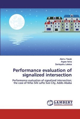 Performance evaluation of signalized intersection 1