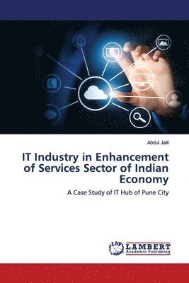 bokomslag IT Industry in Enhancement of Services Sector of Indian Economy