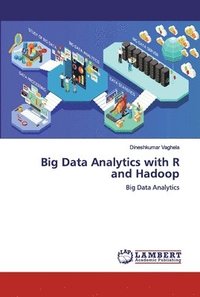 bokomslag Big Data Analytics with R and Hadoop